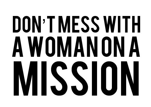 dont-mess-with-woman-on-a-mission